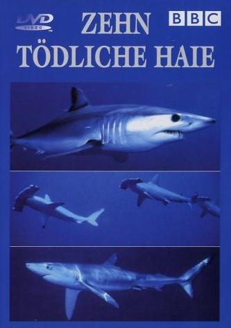 Zehn tödliche Haie - Eine Dokumentation der BBC
