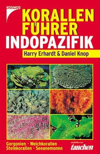 Korallenführer Indopazifik - von Harry Erhardt & Daniel Knop
