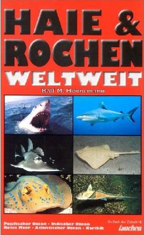 Haie & Rochen Weltweit - von Ralf M. Hennemann